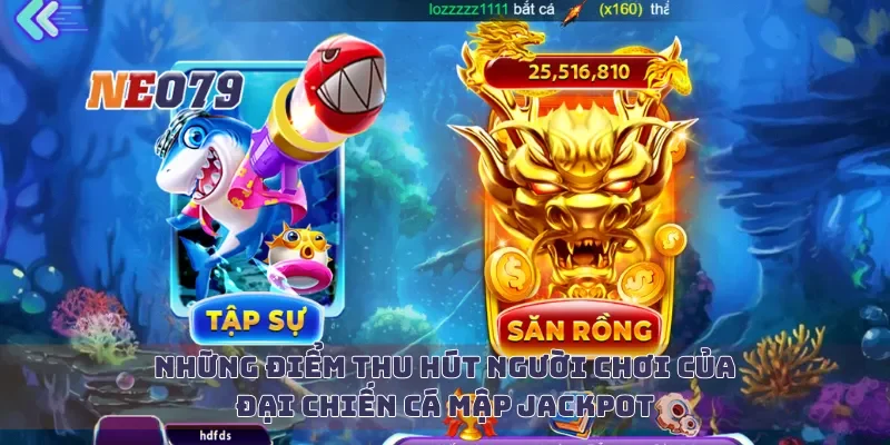 Những điểm thu hút người chơi của đại chiến cá mập jackpot