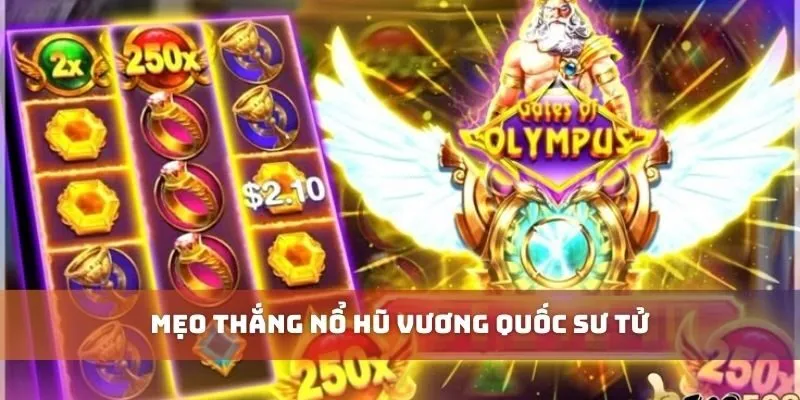 Mẹo thắng nổ hũ vương quốc sư tử